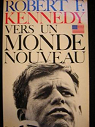 Vers un monde nouveau par Kennedy