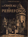 Le Chteau de Pierrefonds par Viollet-le-Duc