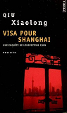 Une enqute de l'inspecteur Chen : Visa pour Shanghai par Qiu