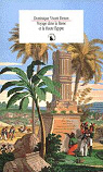 Voyage dans la Basse et la Haute Egypte pendant les campagnes du Gnral Bonaparte par Denon