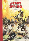 Jerry Spring, tome 2 : Yucca Ranch
