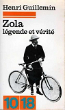 Zola, lgende et vrit par Guillemin