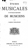 tudes Musicales et Nouvelles Silhouettes de Musiciens par Bellaigue