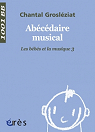 Les bbs et la musique : Volume 3, Abcdaire musical par Groslziat
