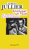 Analyser un film : De l'motion  l'interprtation par Jullier