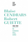 Lettres 1920-1959 - Blaise Cendrars/Robert Guiette  : Ne m'appelez plus... matre par Cendrars