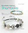Bracelets & bijoux Shamballa - 50 modles originaux  faire soi-mme par Hooghe