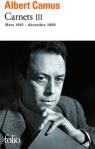 Carnets, tome 3 : Mars 1951 - dcembre 1959 par Camus