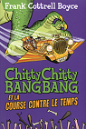 Chitty Chitty Bang Bang et la course contre le temps par Cottrell Boyce