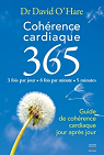 Cohrence cardiaque 365 : Guide de cohrence cardiaque jour aprs jour par O'Hare