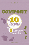 Compost en 10 leons et 3 pommes pourries... par Delavie