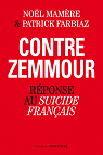 Contre Zemmour. Rponse au suicide franais par Farbiaz