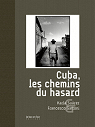 Cuba, les chemins du hasard par Gattoni