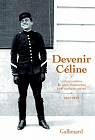 Devenir Cline - Lettres indites de Louis Destouches et de quelques autres - (1912-1919) par Cline