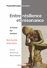 Entre rsilience et rsonance : A l'coute des motions par Cyrulnik