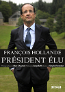 Franois Hollande, Prsident lu par Chaumeil