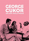 George Cukor. On/Off Hollywood par Ganzo