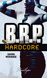 B.R.P : Hardcore par Morange