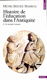 Histoire de l'ducation dans l'Antiquit, tome 2 : Le monde romain par Marrou