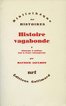 Histoire vagabonde, Tome 1 : Ethnologie et politique dans la France contemporaine par Agulhon
