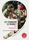 Ils changent le monde ! 1001 initiatives de transition cologique par Hopkins