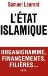 L'Etat Islamique. Organigramme, financements, filires... par Laurent