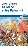 La Grce et les Balkans, tome 1 par Delorme
