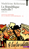 Nouvelle histoire de la France contemporaine (11) La Rpublique radicale ? 1898-1914 par Rebrioux