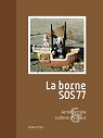 La Borne SOS 77 par Bertina