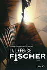 La dfense Fischer par Scherrer