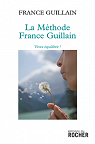 La mthode France Guillain : Vivez quilibr ! par Guillain