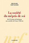 La socit du mpris de soi : De L'Urinoir de Duchamp aux suicids de France Tlcom par Chevallier