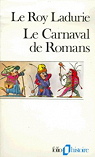 Le carnaval de Romans : De la Chandeleur au mercredi des Cendres 1579-1580 par Le Roy Ladurie