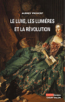 Le luxe, les Lumires et la Rvolution par Provost