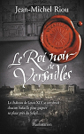 Le roi noir de Versailles par Riou
