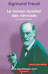Le roman familial des nvross et autres textes par Freud