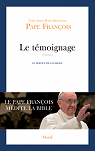 Le Pape Franois mdite la Bible : Le tmoignage  par Pape Franois