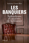 Les Banquiers : Splendeurs et misres de la finance par Girard Bloc