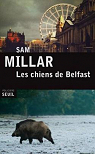 Les chiens de Belfast par Millar