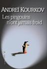 Les Pingouins n'ont jamais froid par Kourkov