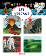 La petite Imagerie : Les volcans par ditions Fleurus