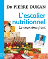 L'Escalier nutritionnel - le deuxime front par Dukan