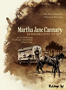 Martha Jane Cannary (la vie aventureuse de celle que l'on nommait Calamity Jane), Tome 3 : Les annes 1877-1903 par Blanchin