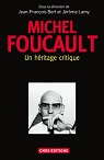 Michel Foucault : Un hritage critique par Bert