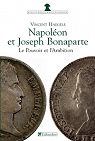 Napolon et Joseph Bonaparte, le Pouvoir et l'Ambition par Haegele