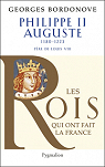 Les rois qui ont fait la France, tome 4 : Philippe Auguste par Bordonove
