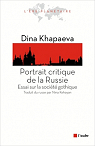 Portrait critique de la Russie : Essai sur la socit gothique par Khapaeva