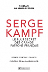 Serge Kampf : Le plus secret des grands patrons franais par Gaston-Breton