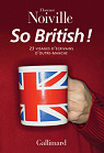 So British!: 23 visages d'crivains d'Outre-Manche par Noiville