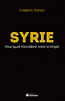 Syrie, Pourquoi l'Occident s'est tromp par Pichon